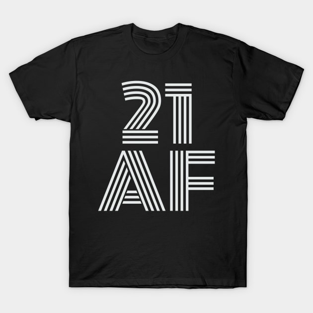 21 AF Birthday Gift / Minimalistic Font Graphic Design T-Shirt by PerttyShirty